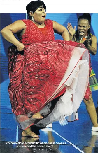  ?? / VELI NHLAPO ?? Rebecca Malope brought the whole house down as she received the legend award.