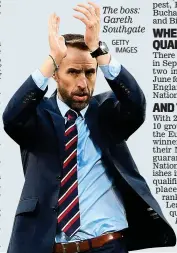  ?? GETTY IMAGES ?? The boss: Gareth Southgate