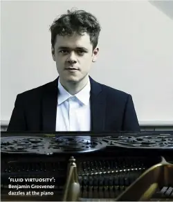  ??  ?? ‘fluid virtuosity’: Benjamin Grosvenor dazzles at the piano