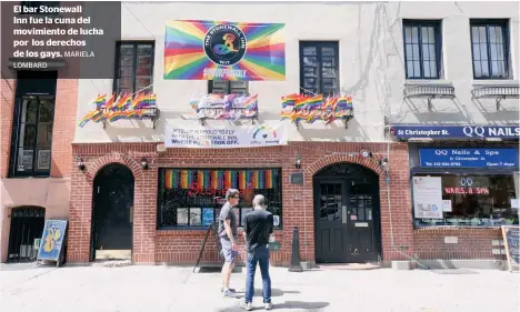  ?? LOMBARD
MARIELA ?? El bar Stonewall Inn fue la cuna del movimiento de lucha por los derechos de los gays.