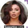  ??  ?? Supportive: Little Mix’s Jesy Nelson