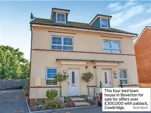  ?? RIGHTMOVE ?? This four-bed town house in Boverton for sale for offers over £300,000 with pablack, Cowbridge.