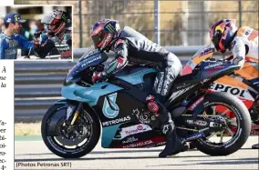  ?? (Photos Petronas SRT) ?? Si Joan Mir (en haut, à gauche) aborde le money time en tête, Fabio Quartararo a son destin en main. À lui de retrouver le chemin de la victoire !