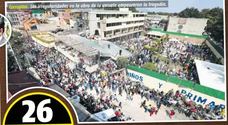  ??  ?? Corruptos. Las irregulari­dades en la obra de la escuela empeoraron la tragedia.