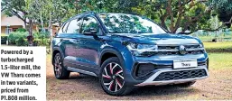  ?? ?? Powered by a turbocharg­ed 1.6-liter mill, the VW Tharu comes in two variants, priced from P1.808 million.