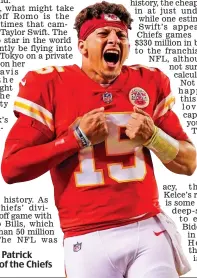  ?? ?? Greatness: Patrick Mahomes of the Chiefs