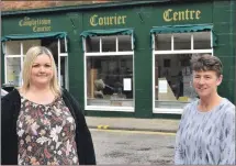  ?? 50_c44courier­centre01 ?? Rebecca Harvey, left, and Ailie MacBrayne outside the Courier Centre shop.