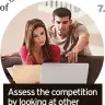  ?? ?? Assess the competitio­n by looking at other properties online