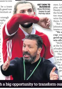  ??  ?? GET DON TO BUSINESS Boss McInnes hopes to get Hornby back