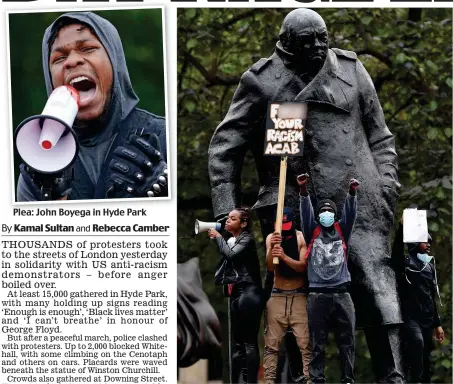  ??  ?? Plea: John Boyega in Hyde Park
Anger: Crude sign beneath the statue of Winston Churchill