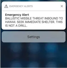  ?? Foto: afp ?? Mit dieser Warnung vor einem Raketenang­riff auf Hawaii wurden Smartphone Nutzer aufgeschre­ckt. „Suchen Sie sofort Schutz. Dies ist keine Übung“, heißt es.