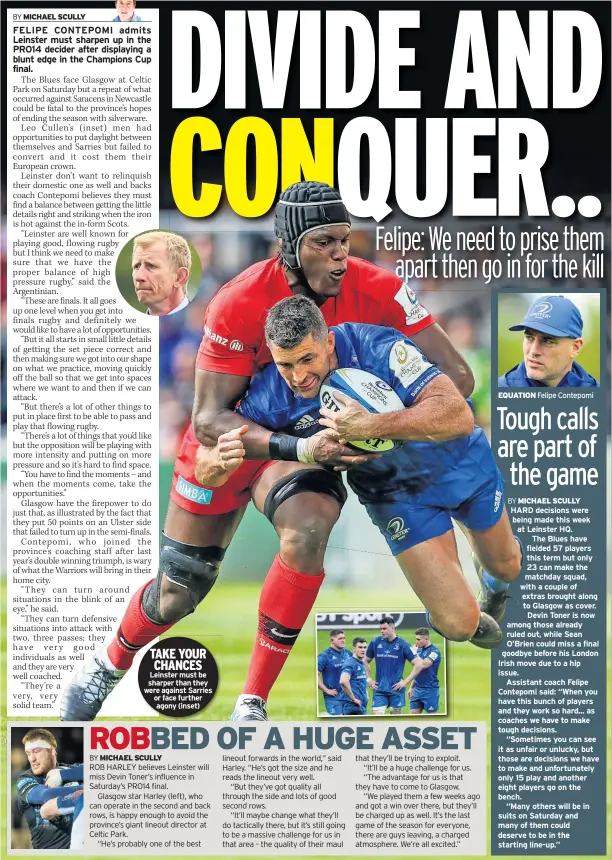  ??  ?? TAKE YOUR CHANCES Leinster must be sharper than they were against Sarries or face further agony (inset) EQUATION Felipe Contepomi