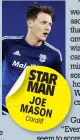  ??  ?? STAR MAN JOE MASON
Cardiff
