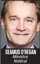  ??  ?? SEAMUS O’REGAN Ministre fédéral