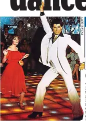  ?? ?? Iconic: Karen Lynn Gorney and John Travolta in Saturday Night Fever