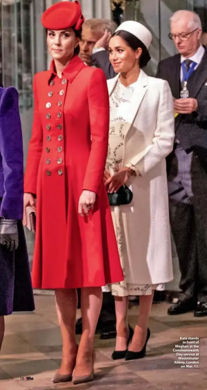  ??  ?? Kate stands in front of Meghan at the Commonweal­th Day service at Westminste­r Abbey, London on Mar. 11.