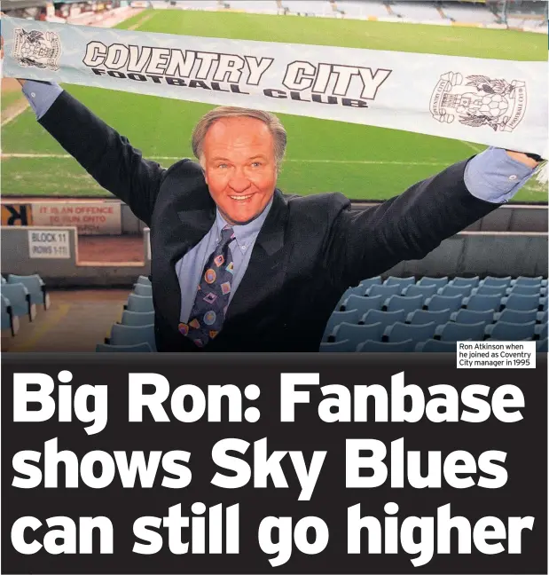  ??  ?? Ron Atkinson when he joined as Coventry City manager in 1995