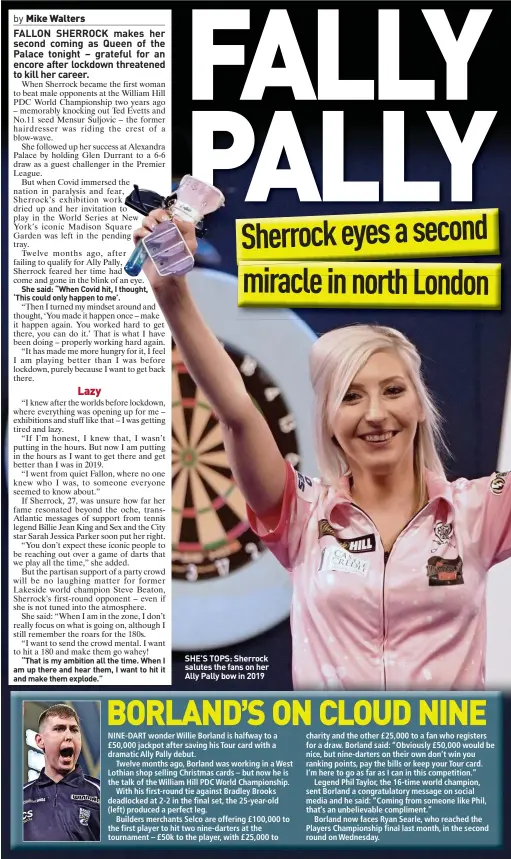  ?? ?? SHE’S TOPS: Sherrock salutes the fans on her Ally Pally bow in 2019