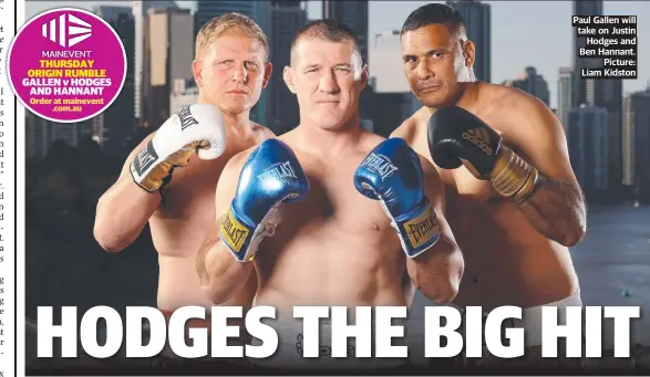  ?? Picture: Liam Kidston ?? Paul Gallen will take on Justin Hodges and Ben Hannant.