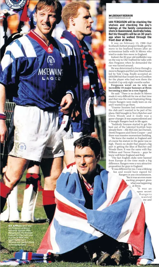  ??  ?? SIX APPEAL Ibrox star Ian Ferguson enjoys a welcome sitdown after Rangers win the Premier League for the sixth year in a row in 1994 with team-mates Gary Stevens and Gordon Durie in the background