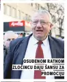  ??  ?? osuĐenom ratnom zloČincu daju šansu za promociju