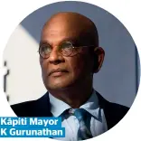  ??  ?? Ka¯ piti Mayor K Gurunathan