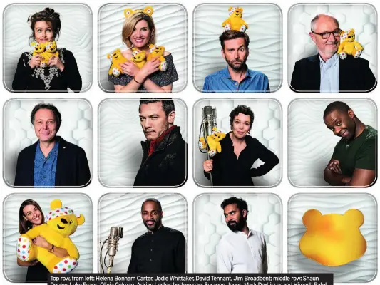  ??  ?? Top row, from left: Helena Bonham Carter, Jodie Whittaker, David Tennant, Jim Broadbent; middle row: Shaun Dooley, Luke Evans, Olivia Colman, Adrian Lester; bottom row: Suranne Jones, Mark De-Lisser and Himesh Patel