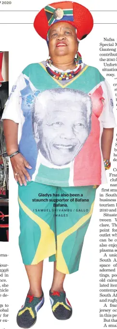  ?? / SAMUEL SHIVAMBU / GALLO IMAGES ?? Gladys has also been a staunch supporter of Bafana Bafana.