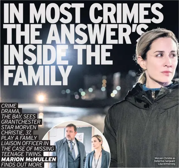  ??  ?? Morven Christie as Detective Sergeant Lisa Armstrong
