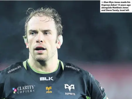  ??  ?? Alun Wyn Jones made his Ospreys debut 15 years ago alongside Matthew Jones and Steve Tandy, inset left