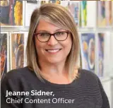  ??  ?? Jeanne Sidner,
Chief Content Officer