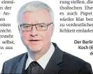  ?? FOTO: DPA ?? Der Berliner Erzbischof Heiner Koch (63) ist Vorsitzend­er der Familienko­mmission der Bischofsko­nferenz.