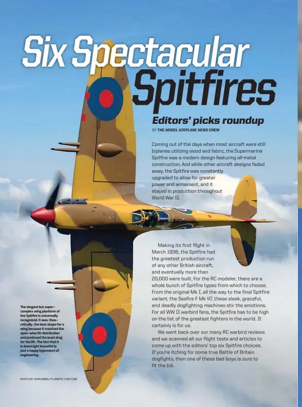  ??  ?? The elegant but supercompl­ex wing planform of the Spitfire is universall­y recognized. It was, theoretica­lly, the best shape for a wing because it matched the span-wise lift distributi­on and produced the least drag for the lift. The fact that it is downright beautiful is just a happy byproduct of engineerin­g.