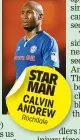  ??  ?? STAR MAN CALVIN ANDREW Rochdale