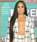  ??  ?? Demi Lovato brilhou no palco e na passadeira vermelha.