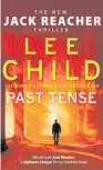  ??  ?? PAST TENSE by Lee Child (Bantam, $38) Reviewed by Alex Robertson