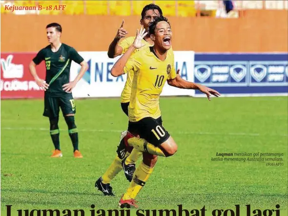  ?? (Foto AFF) ?? Luqman meraikan gol pertamanya ketika menentang Australia semalam.