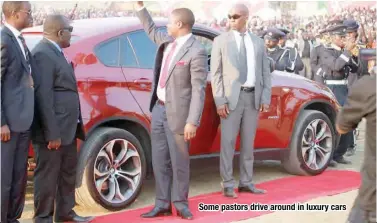  ??  ?? Some pastors drive around in luxury cars