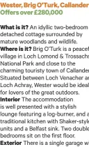  ?? ?? Wester, Brig O’turk, Callander Offers over £280,000
Exterior