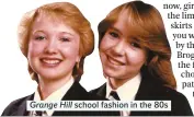  ??  ?? Grange Hill school fashion in the 80s