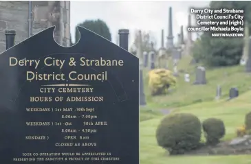  ?? MARTIN MCKEOWN ?? Derry City and Strabane District Council’s City Cemetery and (right) councillor Michaela Boyle