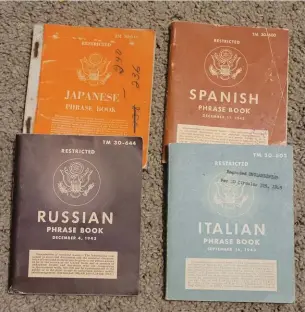  ?? ?? Phrase books are common. Note the “Regraded UNCLASSIFI­ED” stamp on the Italian Phrase Book. A soldier’s name or unit written inside only adds to collector interest.