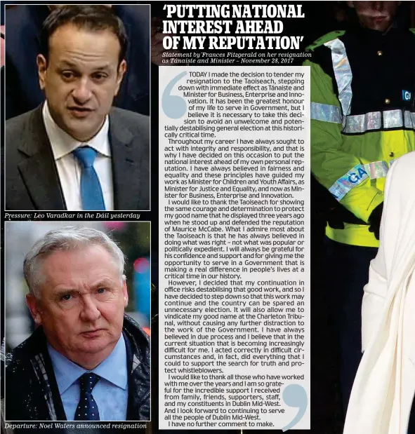  ??  ?? Pressure: Leo Varadkar in the Dáil yesterday Departure: Noel Waters announced resignatio­n