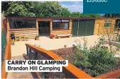  ??  ?? CARRY ON GLAMPING