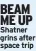  ?? ?? BEAM ME UP Shatner grins after space trip