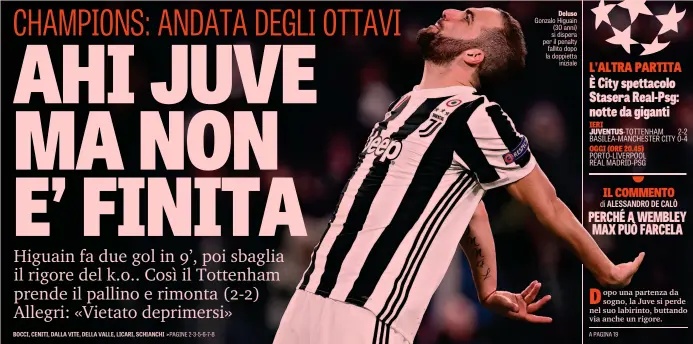  ??  ?? Deluso Gonzalo Higuain (30 anni) si dispera per il penalty fallito dopo la doppietta iniziale