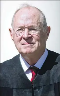  ?? Eric Thayer Getty Images ?? ANTHONY M. KENNEDY, 81, was nominated to the Supreme Court by President Reagan in 1987. He is likely to be replaced by a solid conservati­ve.