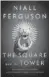  ??  ?? The Square and the Tower, Niall Ferguson, Penguin Press, 592 pages, $40.