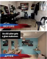  ??  ?? An old salon gets a glam makeover.