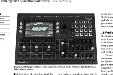  ??  ?? Der große grafikfähi­ge Touchscree­n ist ein wesentlich­es Element, um die Vielzahl an digitalen Synthesen beherrsche­n zu können.